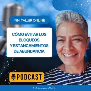 Imagen de portada para Curso online CÓMO EVITAR LOS BLOQUEOS Y ESTANCAMIENTOS DE ABUNDANCIA