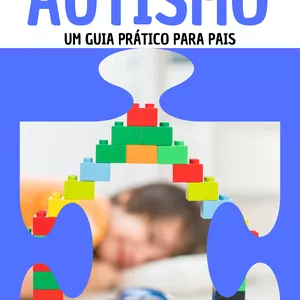 Imagem de capa para o Ebook Revelando os seggredos do Atismo: Guia para Pais
