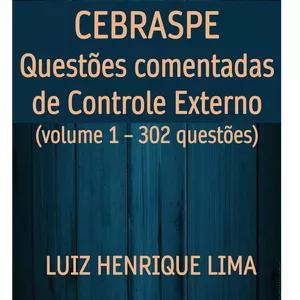 Imagem de capa para o Ebook QUESTÕES COMENTADAS DE CONTROLE EXTERNO - Volume 1 Cebraspe (302 questões)