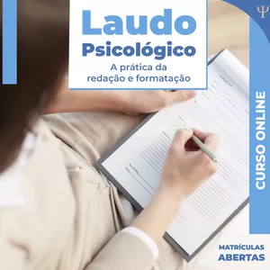 Imagem de capa para o Curso online Laudo Psicológico - A prática da redação e formatação