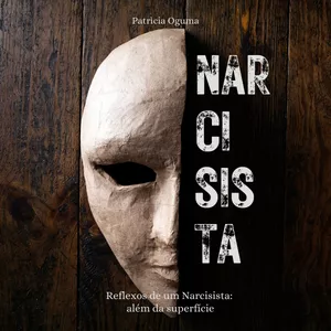 Imagem de capa para o Ebook Narcisista - Guia Básico: Reflexos de um Narcisista: além da superfície