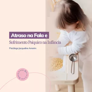 Imagem de capa para o Curso online Atraso na Fala e Sofrimento Psíquico na Infância