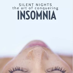 Cover image for Ebook Silent Nights - The Ultimate Guide to Beat Insomnia