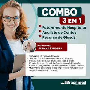 Curso COMBO 3 EM 1-  FATURAMENTO MÉDICO-HOSPITALAR; ANALISTA DE CONTAS E RECURSO DE GLOSAS