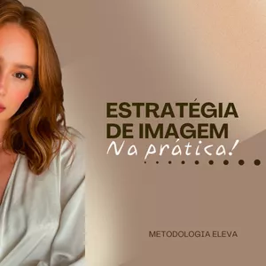 Imagem de capa para o Curso online Estratégia de Imagem | NA PRÁTICA 