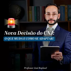 Imagem de capa para o Curso online Nova Decisão do CNJ: Saiba o que muda e como se adaptar!