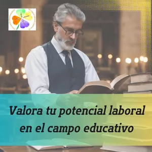 Imagen de portada para Curso online “Valora tu potencial laboral en el campo educativo”