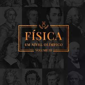 Imagem de capa para o Ebook Física em Nível Olímpico - volume 3
