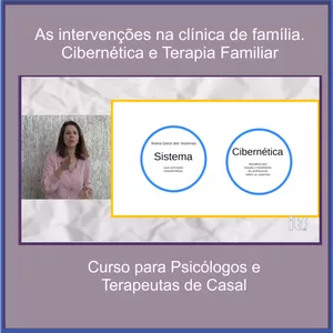 Imagem do curso As intervenções na clínica de família. Cibernética e Terapia Familiar
