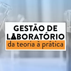 Imagem de capa para o Curso online Gestão de Laboratório – Da Teoria à Prática