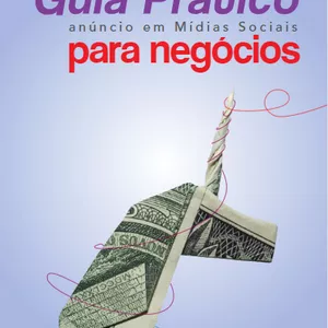 Imagem de capa para o Ebook Guia Prático de Anúncios para Negócios