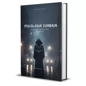 Imagem de capa para o Ebook Psicologia Sombria - A arte de compreender as pessoas