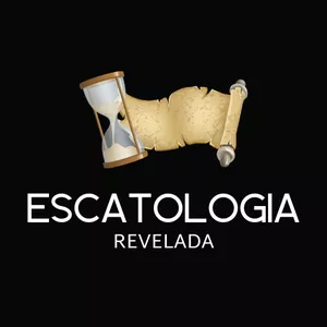ESCATOLOGIA REVELADA