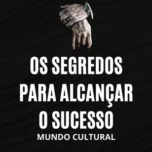 Imagem de capa para o Ebook OS SEGREDOS PARA ALCANÇAR O SUCESSO