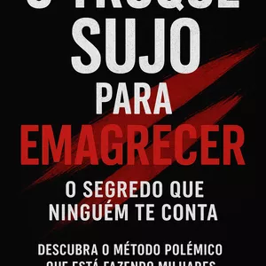 Imagem de capa para o Ebook 📘O Truque Sujo Para Emagrecer: O Segredo Que Ninguém Te Conta