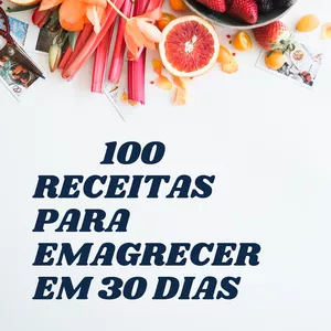 Imagem de capa para o Ebook 100 receitas para emagrecer em 30 D