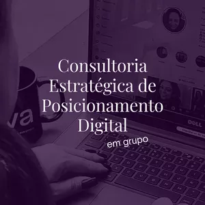 Imagem de capa para o Curso online Consultoria Estratégica de Posicionamento Digital - em Grupo