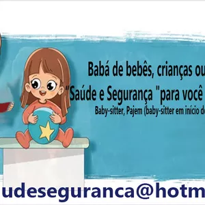 Babá de bebês, crianças ou jovens  “Saúde e Segurança "para você profissional! Baby-sitter, Pajem (baby-sitter em início de carreira)