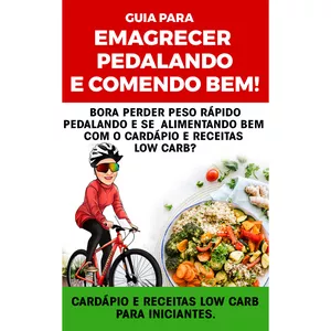 Imagem de capa para o Ebook Guia para Emagrecer Pedalando e Comendo Bem! 