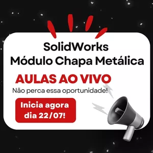 Imagem de capa para o Evento online SolidWorks - Módulo Chapa Metálica Completo - Com Certificado!