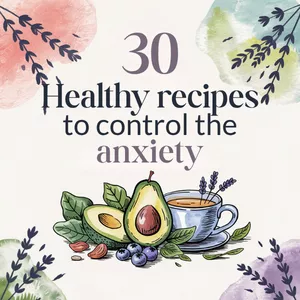 Cover image for Ebook 30 Healthy Recipes to Control Anxiety