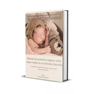 Imagem de capa para o Ebook Mamãe de Primeira Viagem - Saiba como cuidar do seu Recém-Nascido 