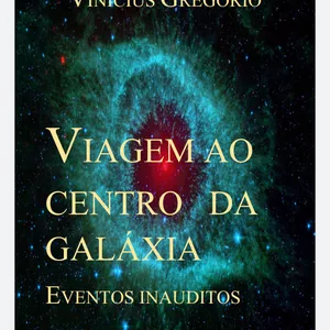 Imagem de capa para o Ebook Viagem ao Centro da Galáxia