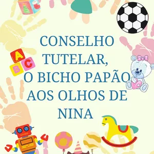Imagem de capa para o Ebook Conselho Tutelar, o bicho papão aos olhos de Nina