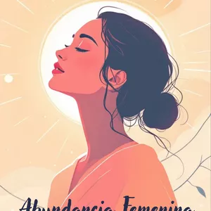 Imagen de portada para Ebook Abundancia femenina, Manifestando con la Energía del Sagrado Femenino
