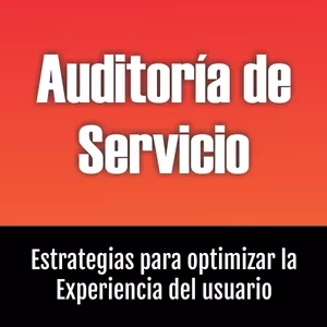 Imagen de portada para Ebook Auditoría de Servicio: Estrategias para Optimizar la Experiencia del Usuario