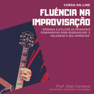 Imagem do curso FLUÊNCIA NA IMPROVISAÇÃO - ABEL CARDOSO