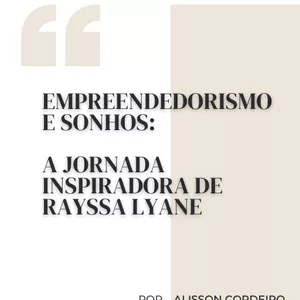 Imagem de capa para o Ebook Empreendedorismo e Sonhos: A Jornada Inspiradora de Rayssa Liany