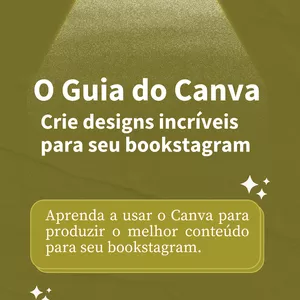 Imagem de capa para o Ebook E-book: O guia do canva crie designs incríveis para seu bookstagram