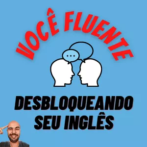Imagem de capa para o Curso online VOCÊ FLUENTE: Desbloqueando seu inglês