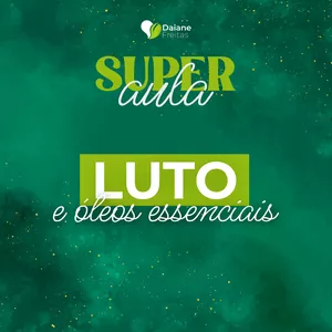 Imagem de capa para o Curso online Super Aula - Luto e Óleos Essenciais 