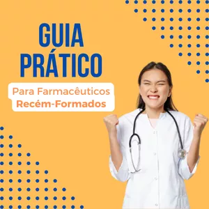 Imagem de capa para o Ebook Guia Prático para Farmacêuticos Recém-Formados