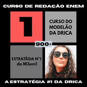 Imagem de capa para o Curso online CURSO DO MODELÃO DA DRICA (Redação Enem) - ESTRATÉGIA Nº 1 do M3em1