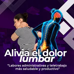 Imagem principal do produto Alivia el dolor lumbar “Labores administrativas y teletrabajo más saludable y productivo”
