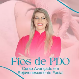 Curso Fios de PDO: Curso Avançado em Rejuvenescimento Facial