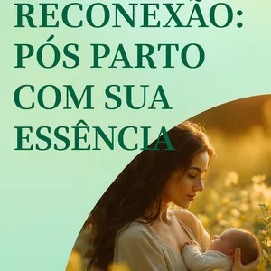 Imagem de capa para o Ebook Protocolo Reconexão - Pós Parto Para Mulheres