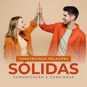 Imagem de capa para o Ebook Construindo Relações Sólidas: Comunicação e Confiança