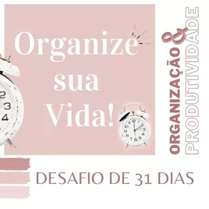 Imagem de capa para o Curso online Desafio 31 dias - Organize sua vida!