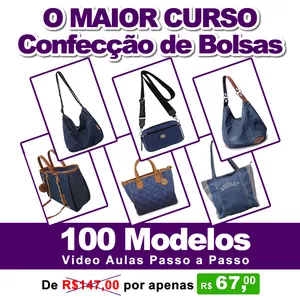 O Maior Curso de Confecção de Bolsas - 100 Modelos passo a passo