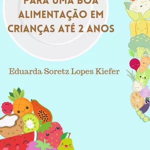 Imagem de capa para o Ebook MANUAL SIMPLIFICADO PARA UMA BOA ALIMENTAÇÃO EM CRIANÇAS ATÉ 2 ANOS