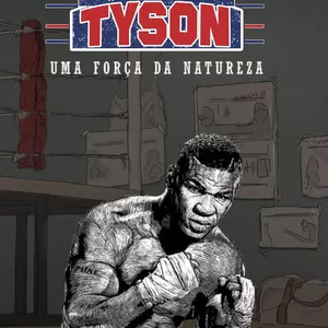 Imagem de capa para o Ebook TYSON: UMA FORÇA DA NATUREZA (VERSÃO ILUSTRADA)