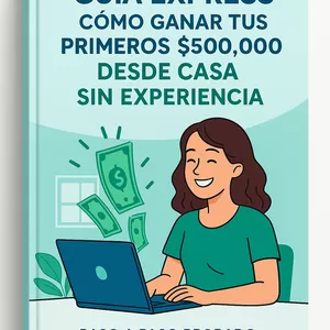 Imagen de portada para Curso online Guía Express: Cómo Ganar tus Primeros $500.000 Desde Casa Sin Experiencia