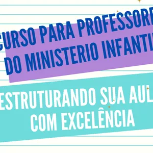 Imagem de capa para o Curso online CURSO PARA PROFESSORES DO MINISTÉRIO INFANTIL