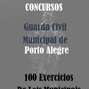 Imagem de capa para o Ebook 100 Questões de Legislação para a Guarda Civil Municipal de Porto Alegre