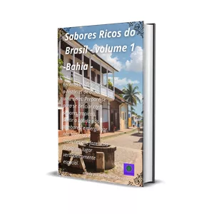 Sabores ricos do Brasil volume 1 Bahia