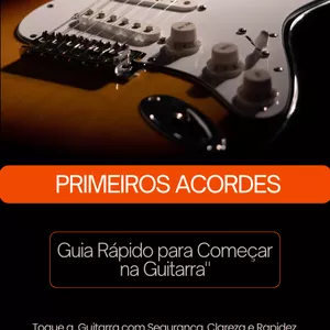 Imagem de capa para o Ebook Primeiros Acordes - Guia Rápido Para Começar na Guitarra V.1